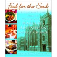 Food for the Soul : Recipes and Stories from the Congregation of Harlem's Abyssinian Baptist Church