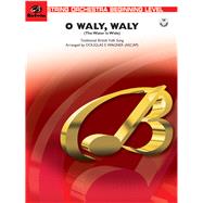 O Waly, Waly, the Water Is Wide