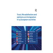 Trust, Life Satisfaction and Opinions on Immigration in 15 European Countries