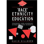 Race, Ethnicity and Education: Teaching and Learning in Multi-Ethnic Schools