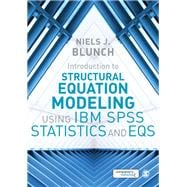 Introduction to Structural Equation Modeling Using IBM Spss Statistics and Eqs