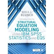 Introduction to Structural Equation Modeling Using IBM Spss Statistics and Eqs book cover, ISBN 9781473916210