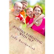 Positive Parenting With Nlp