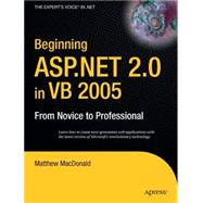 Beginning Asp.net 2.0 in Vb 2005: From Novice to Professional