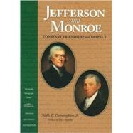 Jefferson and Monroe: Constant Friendship and Respect