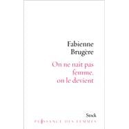 On ne naît pas femme, on le devient.