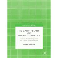 Hogarth's Art of Animal Cruelty