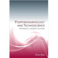 Postphenomenology and Technoscience