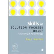 Skills in Solution Focused Brief Counselling and Psychotherapy