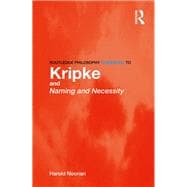 Routledge Philosophy GuideBook to Kripke and Naming and Necessity