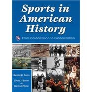 Sports in American History : From Colonization to Globalization,9780736056212