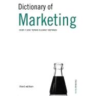 Dictionary of Marketing : Over 6,000 Terms Clearly Defined