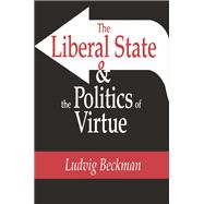 The Liberal State and the Politics of Virtue
