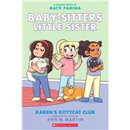 Karen's Kittycat Club: A Graphic Novel (Baby-sitters Little Sister #4)