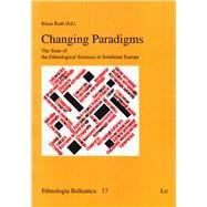 Changing Paradigms The State of the Ethnological Sciences in Southeast Europe