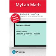 Business Math -- MyLab Math with Pearson eText Access Code