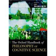The Oxford Handbook of Philosophy of Cognitive Science