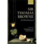 Sir Thomas Browne The World Proposed