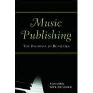 Music Publishing: The Roadmap to Royalties