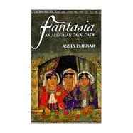 Fantasia : An Algerian Cavalcade