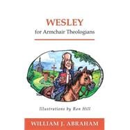 Wesley for Armchair Theologians