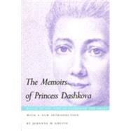 The Memoirs of Princess Dashkova/Russia in the Time of Catherine the Great