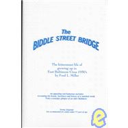 Biddle Street Bridge : The Bittersweet Life of Growing up in East Baltimore Circa 1950's