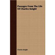 Passages from the Life of Charles Knight