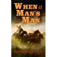 When a Man's a Man