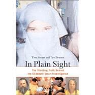 In Plain Sight The Startling Truth Behind the Elizabeth Smart Investigation