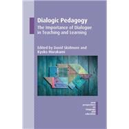 Dialogic Pedagogy The Importance of Dialogue in Teaching and Learning