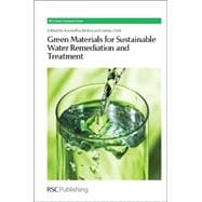 Green Materials for Sustainable Water Remediation and Treatment