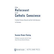 The Holocaust and Catholic Conscience