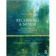 Becoming a Nurse: Fundamentals of Professional Practice for Nursing