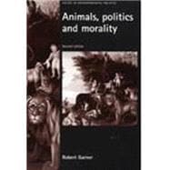 Animals, Politics and Morality Second edition