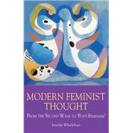 Modern Feminist Thought: From the Second Wave to 'Third Wave' Feminism