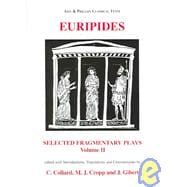 Euripides: Selected Fragmentary Plays Volome II