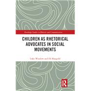 Children as Rhetorical Advocates in Social Movements