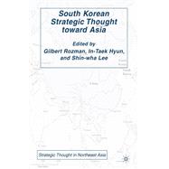 South Korean Strategic Thought Toward Asia