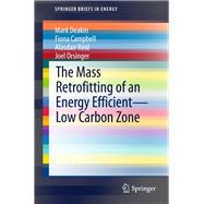 The Mass Retrofitting of an Energy Efficient—Low Carbon Zone