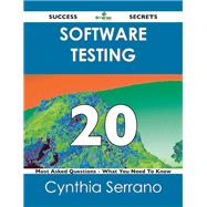 Software Testing 20 Success Secrets: 20 Most Asked Questions on Software Testing