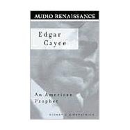 Edgar Cayce; An American Prophet