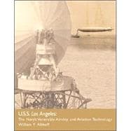 USS Los Angeles : The Navy's Venerable Airship and Aviation Technology