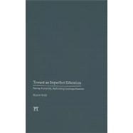 Toward an Imperfect Education: Facing Humanity, Rethinking Cosmopolitanism