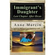 Immigrant's Daughter Last Chapter After Orcas