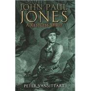 John Paul Jones : A Rebellious Spirit