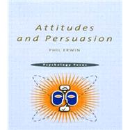 Attitudes and Persuasion