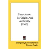Conscience : Its Origin and Authority (1915)
