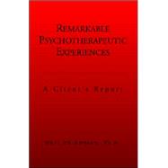 Remarkable Psychotherapeutic Experiences