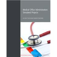 Medical Office Administration: Simulated Projects